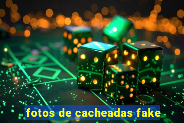 fotos de cacheadas fake